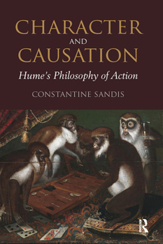 Paperback Character and Causation: Hume's Philosophy of Action Book