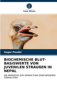 Paperback Biochemische Blut-Basiswerte Von Juvenilen Straußen in Nepal [German] Book