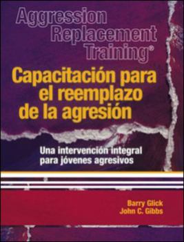 Paperback Aggression Replacemnt Training 3rd Edition - Spanish (Spanish Edition) [Spanish] Book