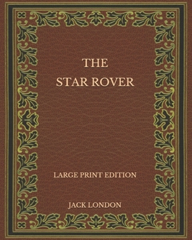 Paperback The Star Rover - Large Print Edition Book