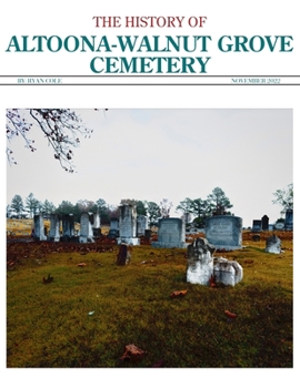 Paperback The History of Altoona-Walnut Grove Cemetery Book