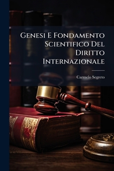 Paperback Genesi E Fondamento Scientifico Del Diritto Internazionale [Italian] Book