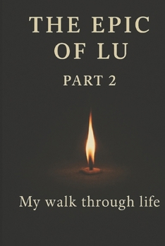 Paperback The Epic of Lu, Part 2: Breathing Through the Ache Book