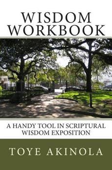 Paperback Wisdom Workbook: A Handy Tool in Scriptural Wisdom Exposition Book