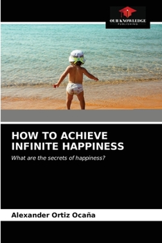 Paperback How to Achieve Infinite Happiness Book