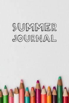 Paperback Summer Journal: Summer Activities Bucket List With Date Tracker Planner For Fun Events Write And Draw In Color Pencils Design Soft Cov Book