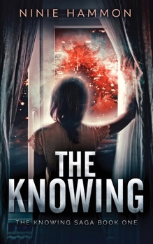 The Knowing - Book #1 of the Knowing