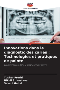 Paperback Innovations dans le diagnostic des caries: Technologies et pratiques de pointe [French] Book