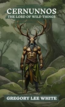 Paperback Cernunnos - The Lord of Wild Things Book