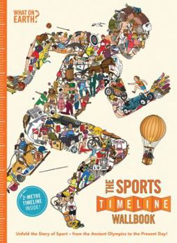 Hardcover The Sports Timeline Wallbook: Unfold the Story of Sport - from the Ancient Olympics to the Present Day! (UK Timeline Wallbooks) Book