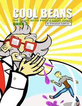Paperback Cool Beans: The Fight with Professor Ignite: Book 3 Book