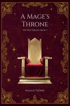 A Mage's Throne (The Wilt Trilogy) - Book #3 of the Wilt Trilogy