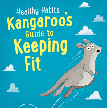 Library Binding Kangaroo's Guide to Keeping Fit Book