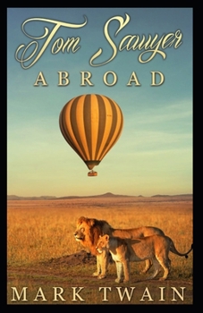 Paperback Tom Sawyer Abroad (Annotated edition) Book