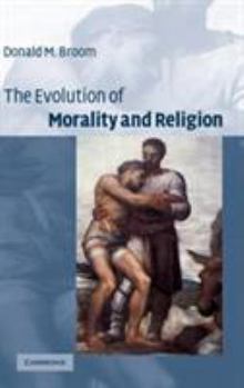 Hardcover The Evolution of Morality and Religion Book