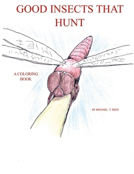 Paperback Good Insects that Hunt: A Coloring Book