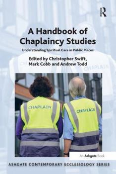 Paperback A Handbook of Chaplaincy Studies: Understanding Spiritual Care in Public Places Book