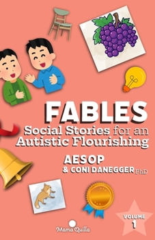 Paperback Fables: Social Stories for an Autistic Flourishing: Volume 1 Book