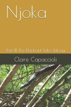 Njoka: Part III The Elephant Tales Trilogy