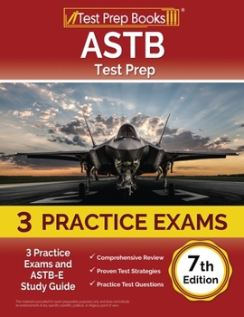 Paperback ASTB Test Prep: 3 Practice Exams and ASTB-E Study Guide [7th Edition] Book