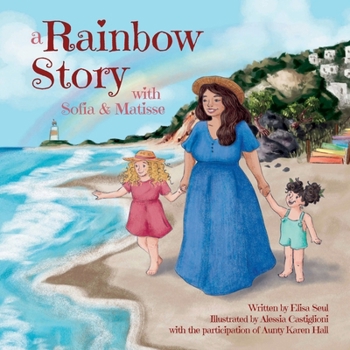 Paperback A Rainbow Story with Sofia and Matisse Book