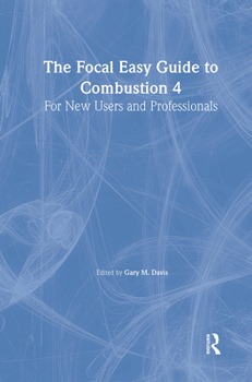 Paperback The Focal Easy Guide to Combustion 4: For New Users and Professionals Book