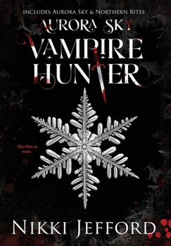 Hardcover Aurora Sky Vampire Hunter, Duo 1 (Aurora Sky & Northern Bites) Book