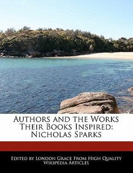 Paperback Authors and an Analysis of the Works Their Books Inspired: Nicholas Sparks Book