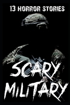 Paperback 13 SCARY Military Horror Stories Book