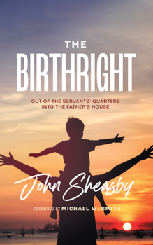 Hardcover The Birthright: Out of the Servant's Quarters Into the Father's House Book