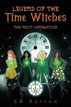 Paperback Legend of the Time Witches: The Next Generation Book