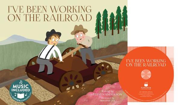 Paperback I've Been Working on the Railroad [With CD (Audio)] Book
