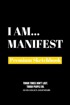 Paperback I Am Manifest: Premium Blank Sketchbook Book