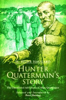 Hunter Quatermain's Story: The Uncollected Adventures of Allan Quatermain - Book  of the Allan Quatermain