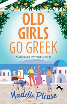 Paperback Old Girls Go Greek Book
