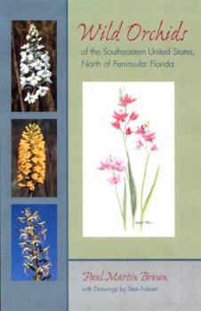 Paperback Wild Orchids of the Southeastern United States, North of Peninsular Florida Book