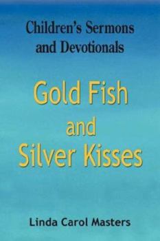 Paperback Gold Fish and Silver Kisses Book