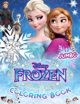 Paperback Frozen Coloring Book: Jumbo Coloring Book for Kids Ages 3-7, Frozen Coloring Book (Unofficial) Book