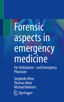 Paperback Forensic Aspects in Emergency Medicine: For Ambulance - And Emergency Physician Book