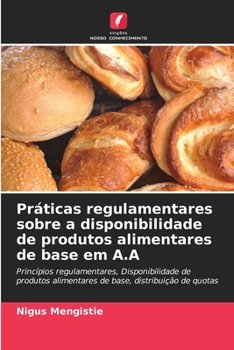 Paperback Práticas regulamentares sobre a disponibilidade de produtos alimentares de base em A.A [Portuguese] Book