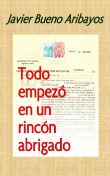 Paperback Todo empezó en un rincón abrigado [Spanish] Book