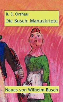 Paperback Die Busch-Manuskripte: Eine Dokumentation [German] Book