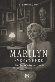 Paperback Marilyn Everywhere: L'itinerario segreto - Roma [Italian] Book