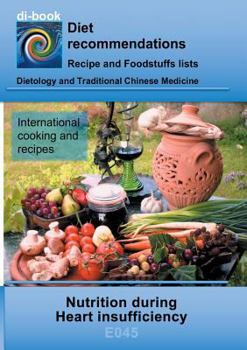 Nutrition during Heart insufficiency: E045 DIETETICS - Metabolism - Heart and circulation - Herat insufficiency