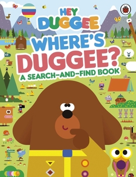 Paperback Hey Duggee: Where's Duggee?: A Search-And-Find Book