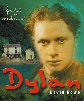 Paperback Dylan Thomas: From Fern Hill to Milk Wood Book