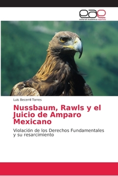 Paperback Nussbaum, Rawls y el Juicio de Amparo Mexicano [Spanish] Book