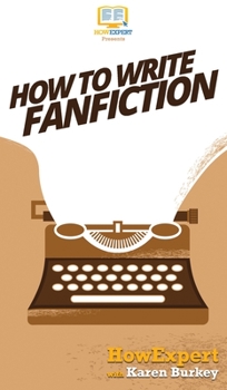 Hardcover How to Write Fanfiction Book
