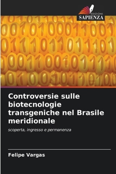 Paperback Controversie sulle biotecnologie transgeniche nel Brasile meridionale [Italian] Book