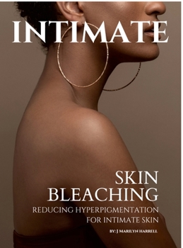 Hardcover Intimate: Skin Bleaching Book